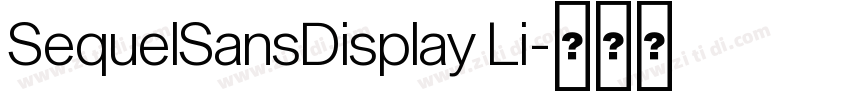 SequelSansDisplay Li字体转换